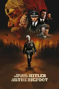 The Man Who Killed Hitler and Then The Bigfoot