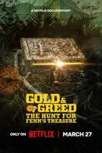 Gold Greed The Hunt for Fenns Treasure