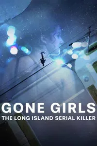 Gone Girls The Long Island Serial Killer
