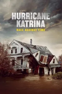 Hurricane Katrina Race Against Time