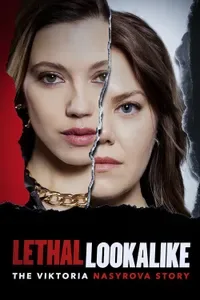 Lethal Lookalike The Viktoria Nasyrova Story