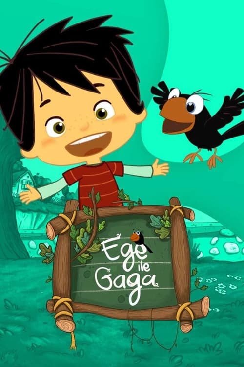 Ege ile Gaga : 1.Sezon 1.Bölüm