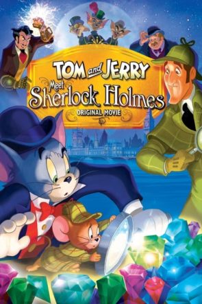 Tom ve Jerry Sherlock Holmes’le Tanışıyor (2010)