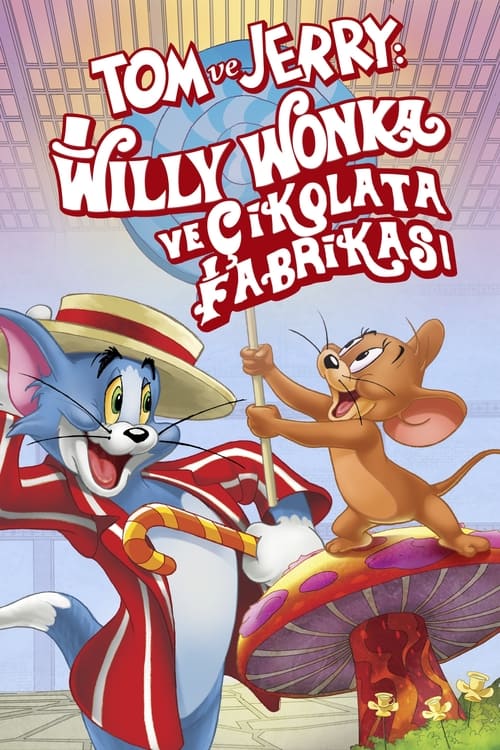 Tom ve Jerry: Willy Wonka ve Çikolata Fabrikası (2017)
